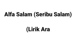 Download Alfa Salam (Seribu Salam) Lirik Arab, Latin, dan Arti MP3
