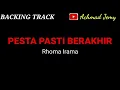 Lagu BACKING TRACK // PESTA PASTI BERAKHIR // RHOMA IRAMA