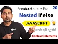 Nested If-else Statement With Practical Lecture 20 Javascript In Hindi By Nirbhay Kaushik