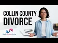 Collin County Uncontested Divorce Steps A Step-by-Step Guide for Texas Couples