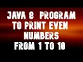 java 8 program to print even numbers from 1 to 10 java temple