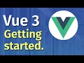 Vue JS 3 Tutorial for Beginners - Getting started with Vue 3