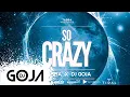 Download Lagu Tabba x Dj Goja - So Crazy (Official Single)