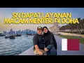 Lagu Travelog Doha Qatar - SN Dapat Layanan VIP Macam Menteri | Discover Qatar