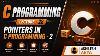 L28 - Pointers in C Programming-2