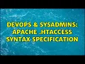 DevOps SysAdmins Apache htaccess Syntax Specification 3 Solutions