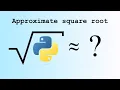 Approximating square roots in your head and checking accuracy in python