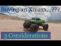 Traxxas Xmaxx 8s - 3 Things To Consider Before You Buy