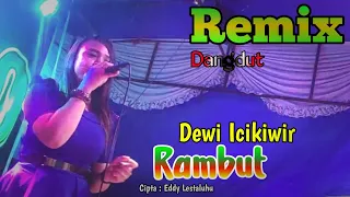 Download Dewi Icikiwir - Rambut | Dangdut Remix Cover Orgen Tunggal Terbaru | Dewi Icikiwir ART MP3