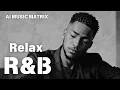 Download Lagu 【R\u0026B Relax 114】Cozy music / Chill / 作業用 / Ballad / リラックス / カフェ