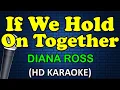 Download Lagu IF WE HOLD ON TOGETHER - Diana Ross (HD Karaoke)