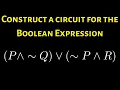 How to Construct a Circuit for the Boolean Expression P Q V P R