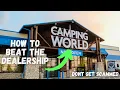 DON T Get Scammed At Dealerships Like Camping World RV Buying Tips