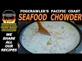 Fogcrawler s Pacific Coast Seafood Chowder
