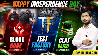 असली आज़ादी क्या है? 🇮🇳 Blood Donation Camp, CLAT Batch & Test Factory App | Khan Sir Patna