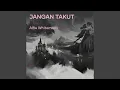 Download Lagu jangan takut