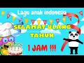 Download Lagu Selamat Ulang Tahun 1 jam | Lagu Anak Indonesia | Panda And Friends