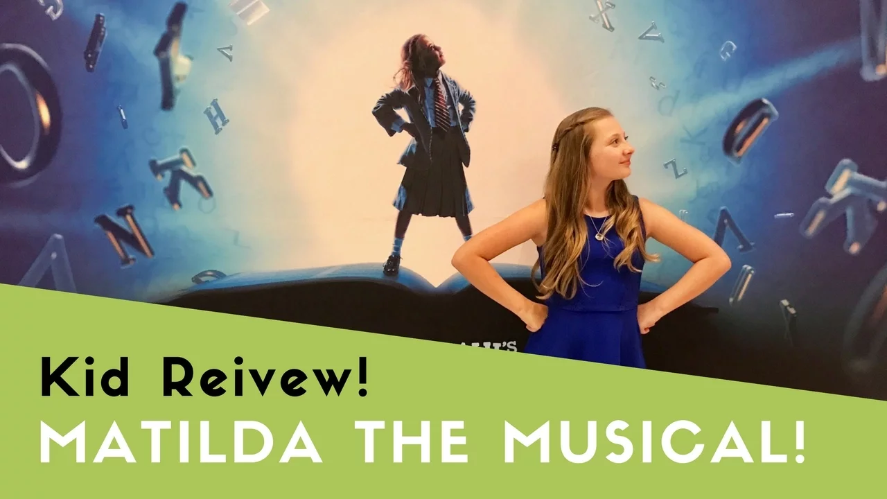 Kid Review: Matilda The Musical in Orlando