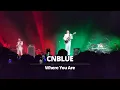 Download Lagu CNBLUE - Where You Are | Voyage into X Toronto 20250416