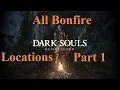 Dark Souls Remastered - All Bonfire And Boss Fight Locations Part 1