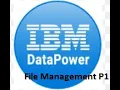 IBM Datapower - File Management Part 1