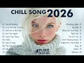 Lagu Chill Pop Covers 2026 📚 Best Songs Playlist for Study \u0026 Work ✨ Pure Tracks