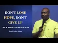 Download Lagu Don't lose hope, don't give up || Apostle Joshua Selman