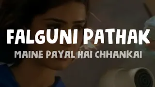 Download Falguni Pathak - Maine Payal hai Chhankai (Lyrics) MP3
