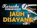 Download Lagu Karaoke JAUH DISAYANG - The Mercys // Music By Lanno Mbauth