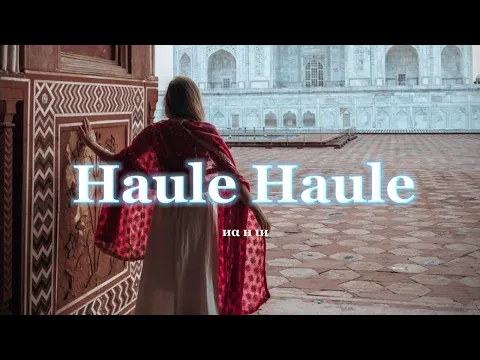 Download MP3 Haule Haule [ Slowed & Reverb] | Rab Ne Bana Di Jodi | Shah Rukh Khan | Anushka Sharma | иα н ιи