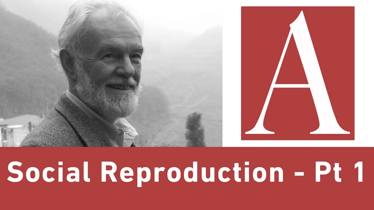 Anti-Capitalist Chronicles: Social Reproduction - Part 1