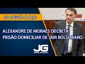 Download Lagu Alexandre de Moraes decreta prisão domiciliar de Jair Bolsonaro – Jornal da Gazeta – 04/08/2025