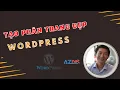 Huong dan tao Phan trang cho Website WordPress rat chuyen nghiep va don gian