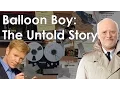 Balloon Boy The Untold Story