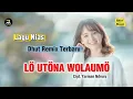 Download Lagu Lagu Nias || Lo Utona Wolaumo - Dhut Remix Terbaru | Cipt. Yarman Ndru