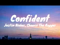 Download Lagu Justin Bieber - Confident (Lyrics) ft. Chance The Rapper