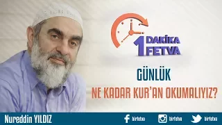 Günlük ne kadar Kur’an okumalıyız?