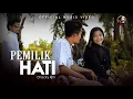 Download Lagu PEMILIK HATI By Chocky Rjm (Official Music Video)