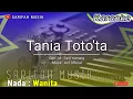 Download Lagu TANIA TOTO'TA - KARAOKE ||CIPT.SAID YAMAN NADA WANITA + LIRIK #sarifahmusik