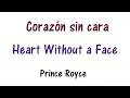 Prince Royce - Corazón sin cara - Lyrics English and Spanish - Heart Without a Face - Translation