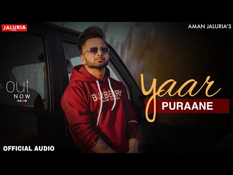 Download MP3 YAAR PURANE | AMAN JALURIA | ROMEOZ (Official Audio)New punjabi songs 2022