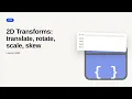 CSS Series 2D Transforms translate rotate scale skew