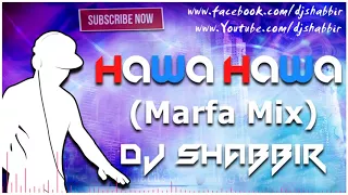 hawa hawa marfa mix dj shabbir telangana thops