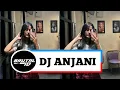 Download Lagu DJ ANJANI  REMIX BRUTAL ID 2025