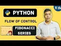 C15 Fibonacci Series Python - Flow of Control