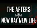The Afters - New Day, New Life (Official Lyric Video)