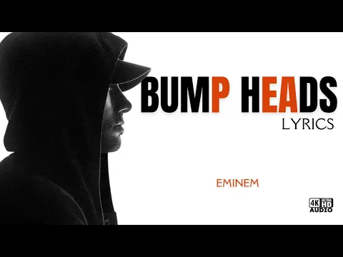 Download MP3 Eminem - Bump Heads [Lyrics] [Ja Rule Diss] [4KUHD]