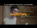 The complete RabbitMQ online course - 10 courses in 1