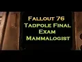Fallout 76 - Tadpole Final Exam Mammalogist at Camp Lewis