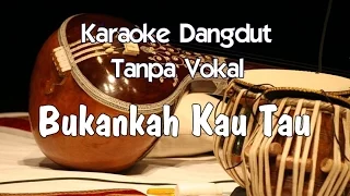 Download Karaoke Bukankah Kau Tau (Tanpa Vokal) dangdut MP3